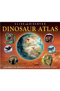 Slide and Discover: Dinosaur Atlas