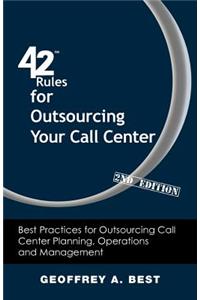 42 Rules for Outsourcing Your Call Center (2nd Edition)