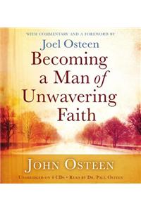 Becoming a Man of Unwavering Faith