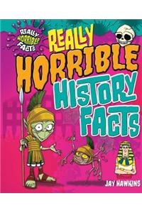 Really Horrible History Facts