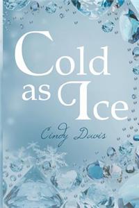 Cold as Ice
