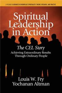 Spiritual Leadership in Action: The Cel Story: Achieving Extraordinary Results Through Ordinary People