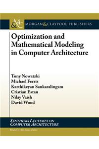 Optimization and Mathematical Modeling in Computer Architecture