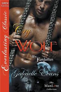 Cry Wolf [The Forgotten] (Siren Publishing Everlasting Classic Manlove)