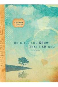 Be Still and Know That I Am God