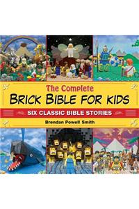The Complete Brick Bible for Kids