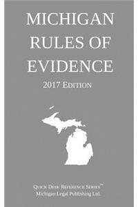 Michigan Rules of Evidence; 2017 Edition