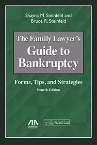 The Family Lawyer's Guide to Bankruptcy