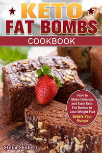 Keto Fat Bombs Cookbook