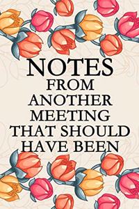Notes From Another Meeting That Should Have Been An Email