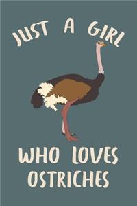 Just A Girl Who Loves Ostriches