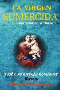 virgen sumergida o cómo mataron a Charo