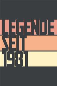 Legende seit 1981