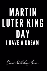 Martin Luter King Day