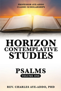 Professor Aye-Addo Classic Scholarships Horizon Contemplative Studies: Psalms Volume One