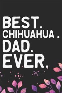 Best Chihuahua Dad Ever