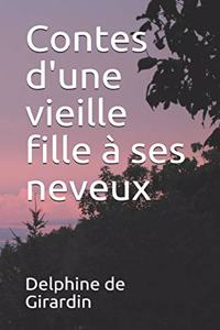 Contes d'une vieille fille à ses neveux
