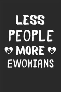 Less People More Ewokians