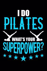 I Do Pilates What's Your Superpower?