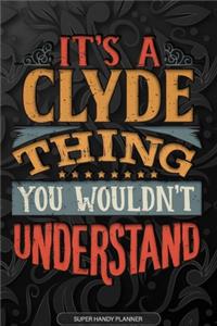 It's A Clyde Thing You Wouldn't Understand