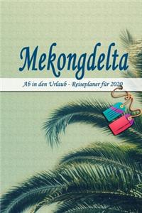 Mekongdelta - Ab in den Urlaub - Reiseplaner 2020
