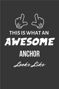 This Is What An Awesome Anchor Looks Like Notebook