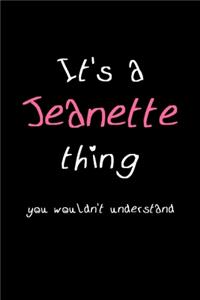 It's A Jeanette Thing, You Wouldn't Understand