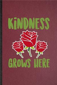 Kindness Grows Here