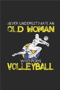 Never Underestimate An Old Woman Who Plays Volleyball
