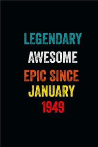 Legendary Awesome Epic Since January 1949 Notebook Birthday Gift