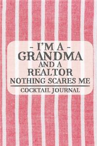 I'm a Grandma and a Realtor Nothing Scares Me Cocktail Journal