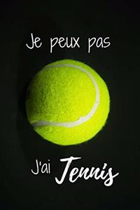 je peux pas j'ai tennis