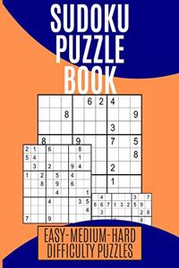 Sudoku Puzzle Book Easy-Medium-Hard Difficulty Puzzles