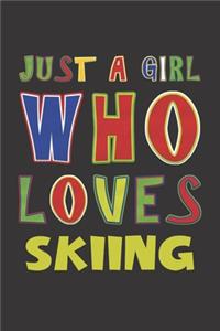Just A Girl Who Loves Skiing