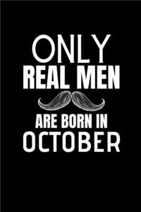 Only Real Men Are Born In October