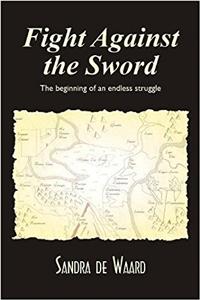 Fight Against the Sword: The Beginning of an Endless Struggle
