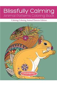 Blissfully Calming Animal Patterns Coloring Book