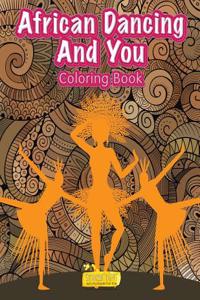 African Dancing and You Coloring Book