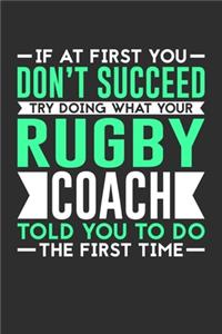 If At First You Don't Succeed Try Doing What Your Rugby Coach Told You To Do The First Time