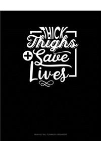 Thick Thighs Save Lives