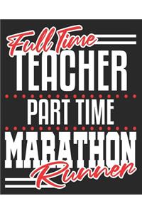 Full Time Teacher Part Time Marathon Runner