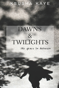 Dawns & Twilights