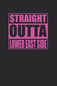 Straight Outta Lower East Side Pink Version 120 Page Notebook Lined Journal for LES NYC Pride
