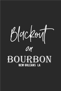 blackout on bourbon new orleans LA