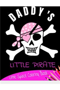 Daddy's Little Pirate Little Space Coloring Book