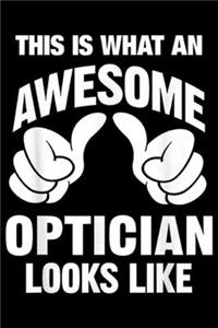 this is What An Awesome Optician Looks Like