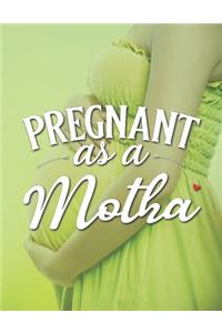 Pregnant As A Motha