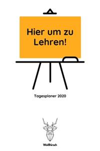 Hier um zu Lehren - Tagesplaner 2020