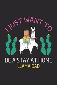 I Just Want to Be a Stay at Home Llama Dad