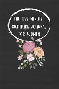 The Five Minute Gratitude Journal For Women